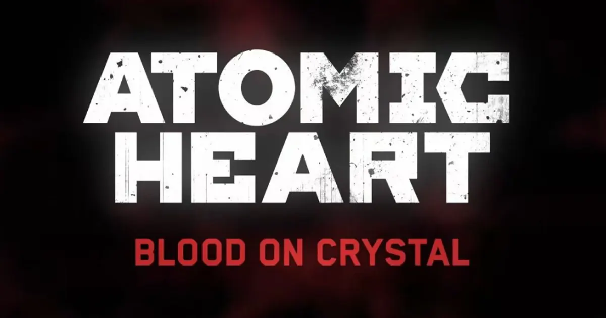 Atomic Heart: Blood on Crystal Expansion for PC